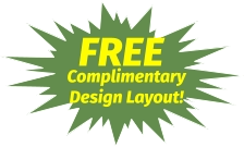 FREE Complimentary  Design Layout!