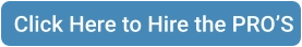 Click Here to Hire the PRO’S